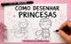 Curso Como Desenhar Princesas